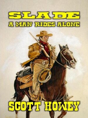 cover image of Slade--A Man Rides Alone